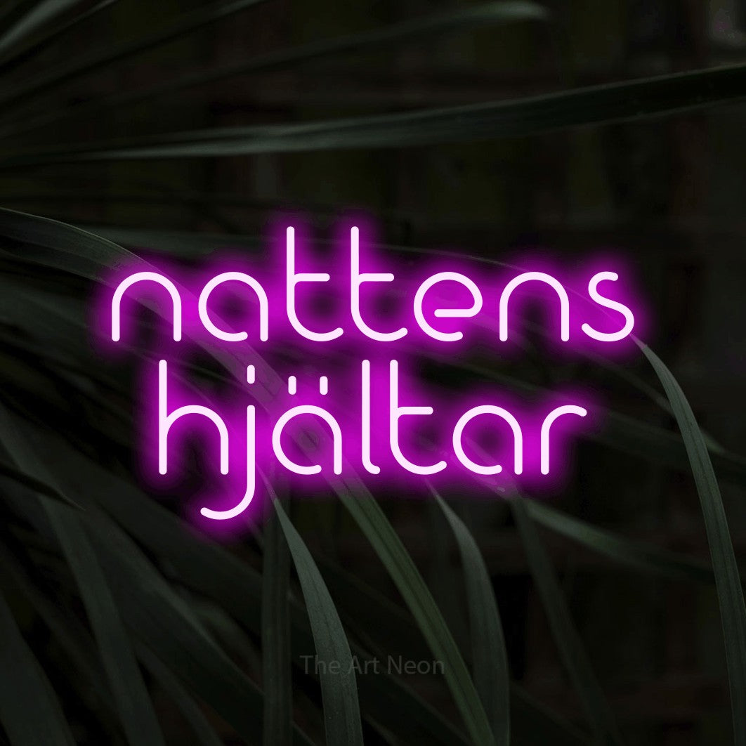 LED neon sign reading “nattens hjältar”, arranged in 2 lines.