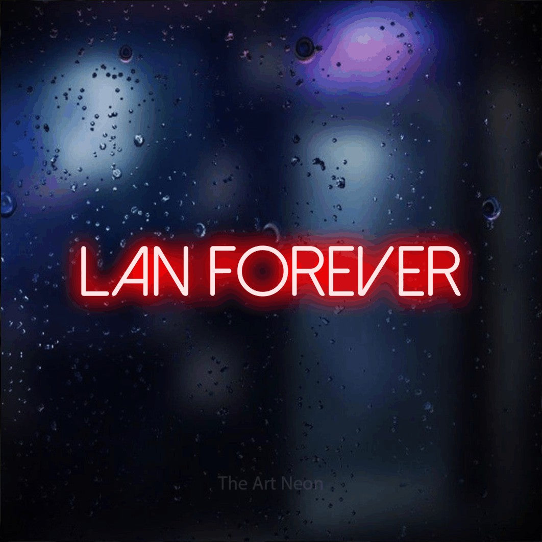 LED neon sign reading “LAN FOREVER”, arranged in a single line.