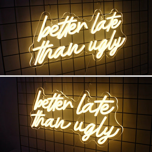 Better Late Than Ugly – LED-ljusskylt (5 V USB)