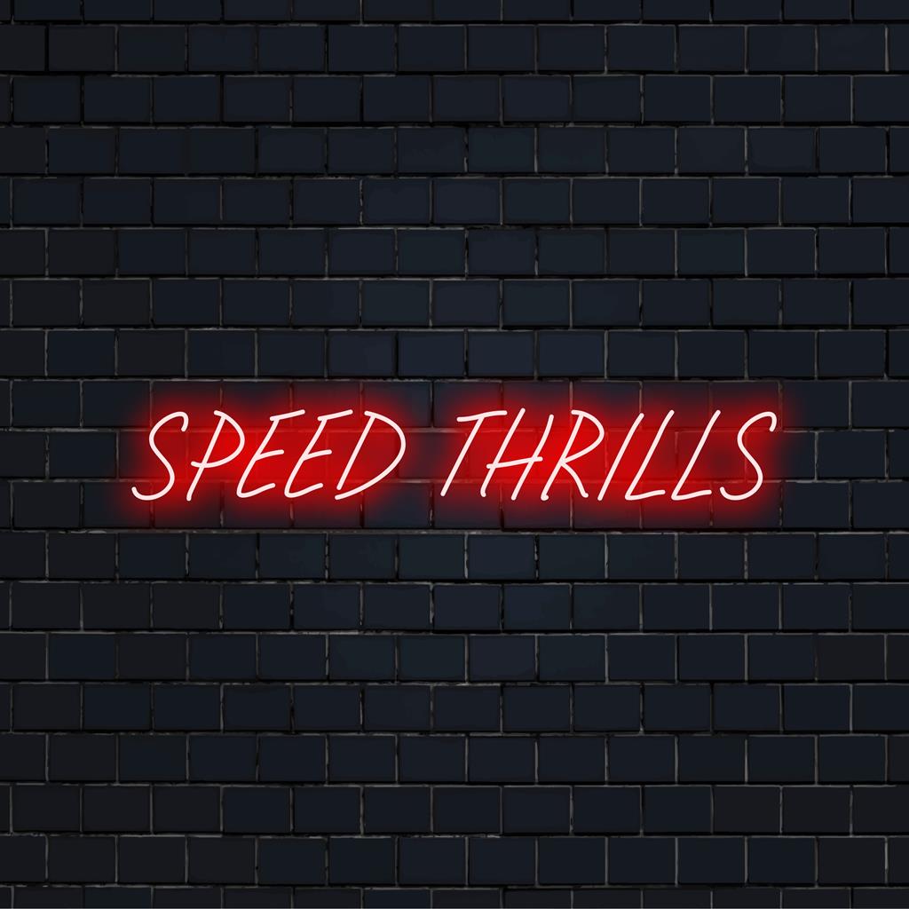 Speed ​​Thrills LED-neonskylt med dynamisk typografi, perfekt för livfull inredning och ett anpassat konstnärligt uttryck.