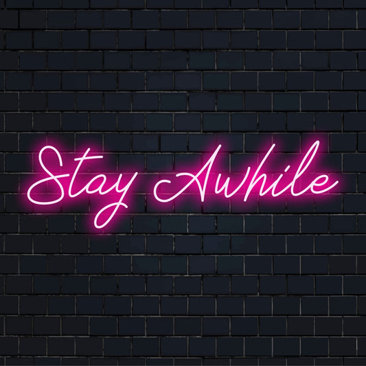 Stay Awhile in glowing white LED neon script; versatile sign for home decor or shop, exuding warmth and hospitality.
