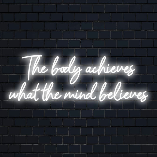 Anpassad LED-neonskylt som visar The Body Achieves What The Mind Believes, perfekt för inspirerande neonväggdekor.