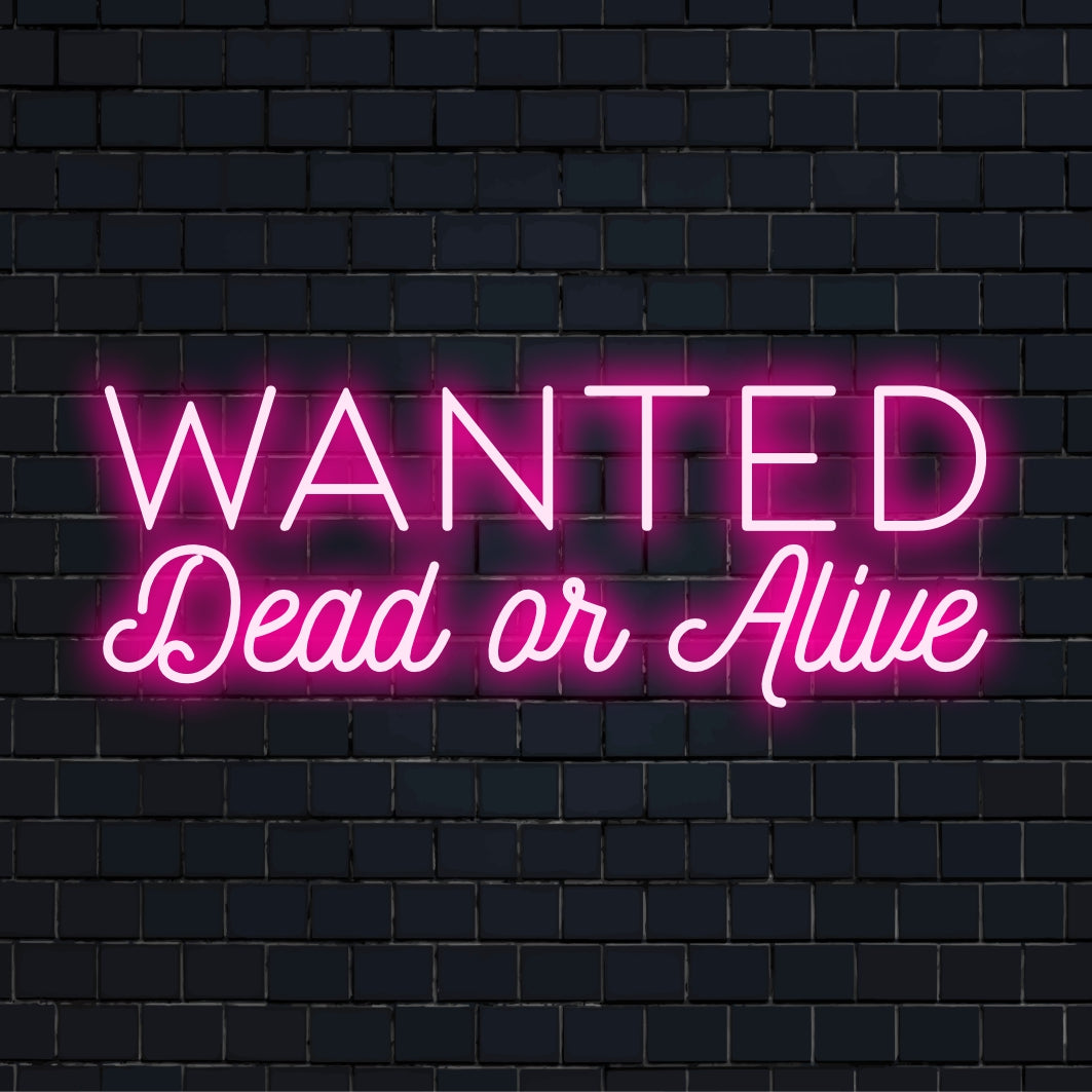 LED neon sign displaying Wanted Dead or Alive, perfect for adding vintage charm to any space with a bold statement.