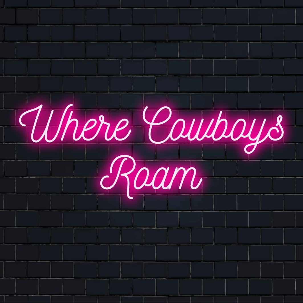 LED-neonskylt med Where Cowboys Roam, perfekt för rustik inredning, som ger en anpassad glöd till alla utrymmen.