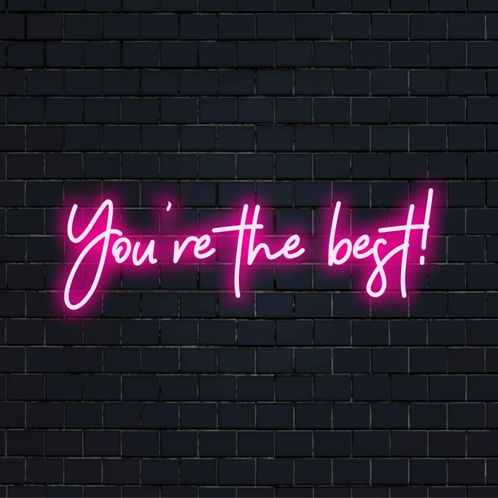 Skräddarsydd LED neonskylt som läser You're The Best! Perfekt för att lägga till livfull inredning till alla utrymmen.