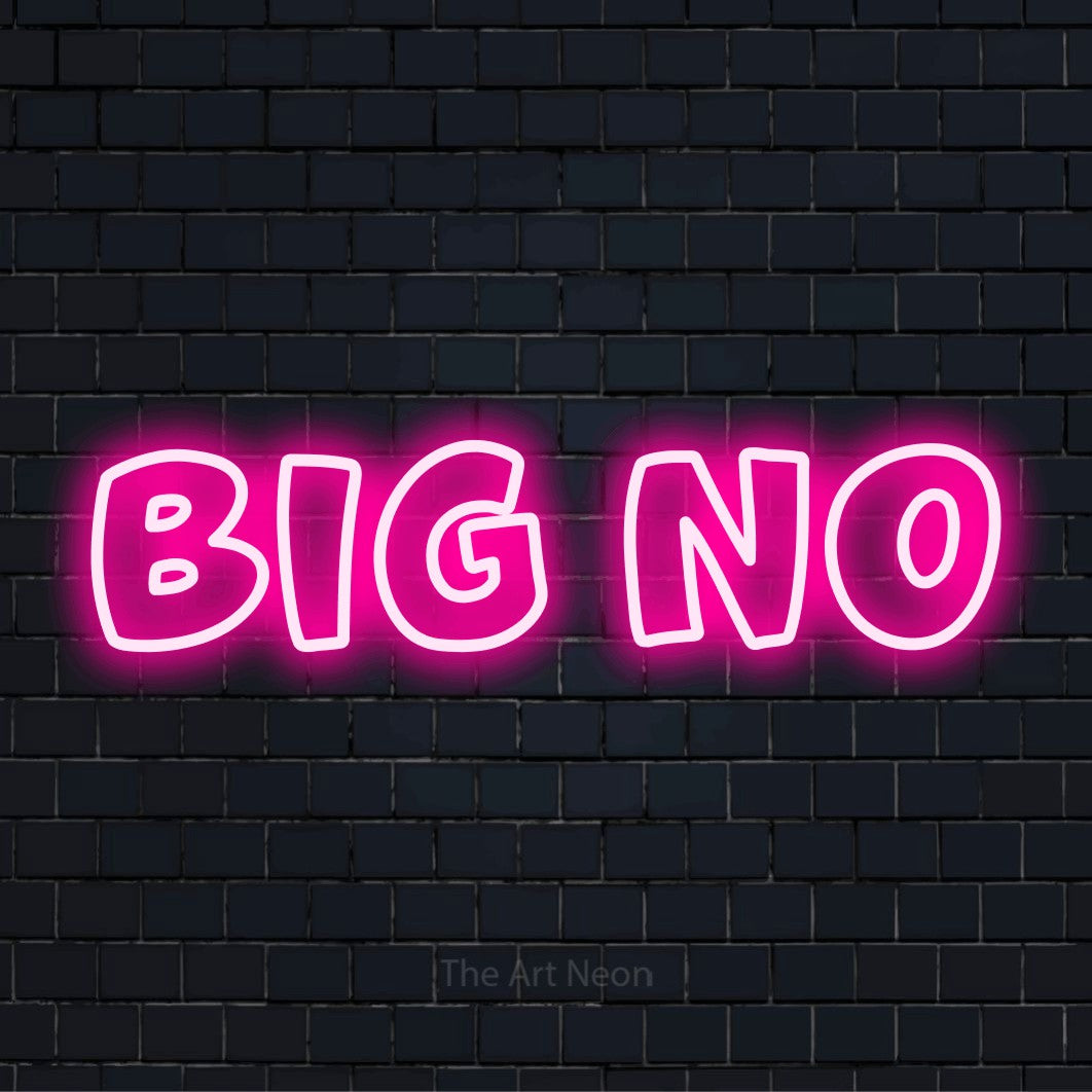 "Big No" neon text design on a black brick wall
