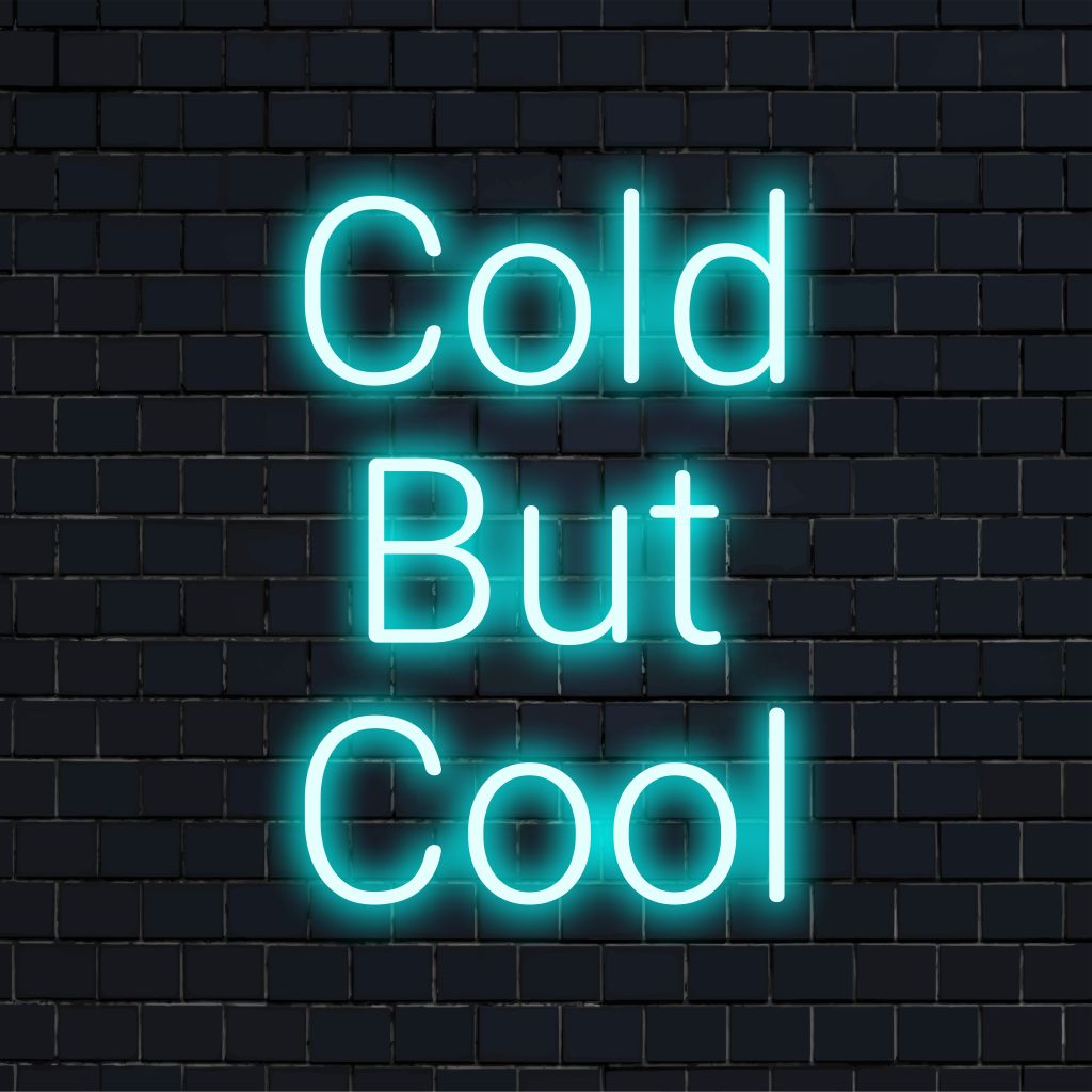 Cold But Cool Neon Sign, neon text light on dark brick background