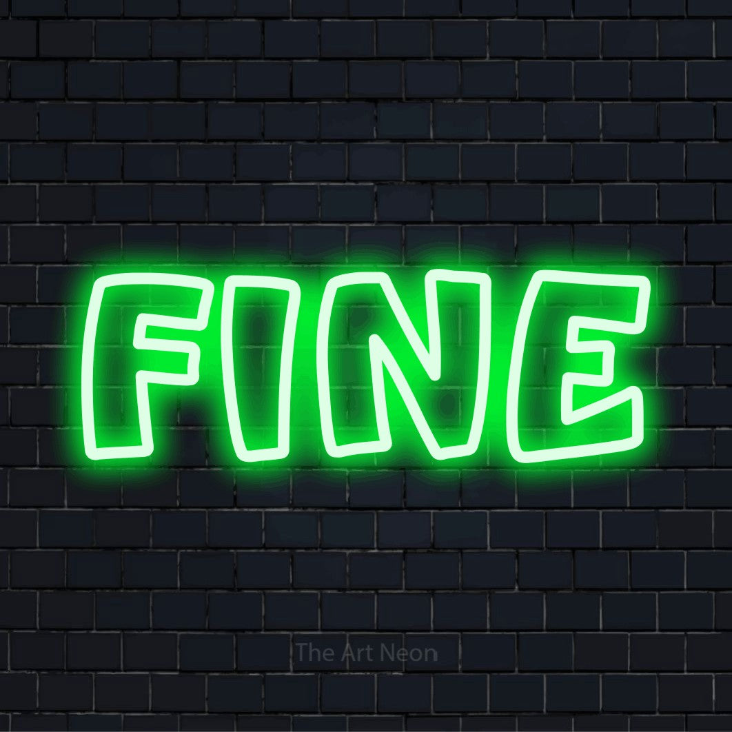 "Fine" glowing LED neon sign on a black brick wall