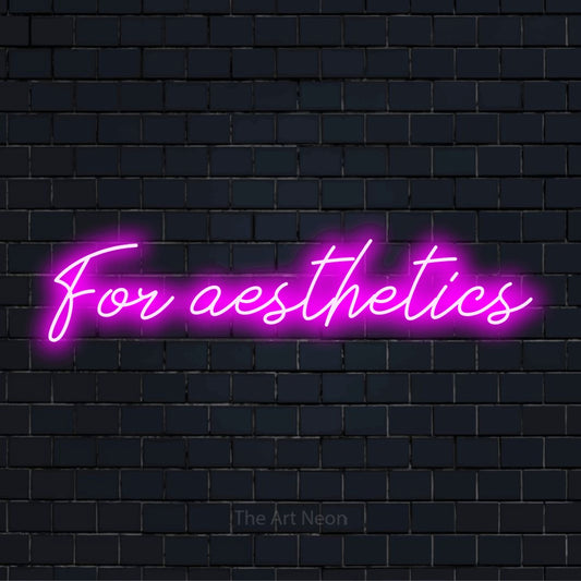 "For Aesthetics" LED neon sign on a black brick wall