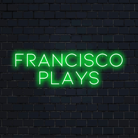 Francisco Plays Custom Name Neon Sign, soft neon glow on dark brick background
