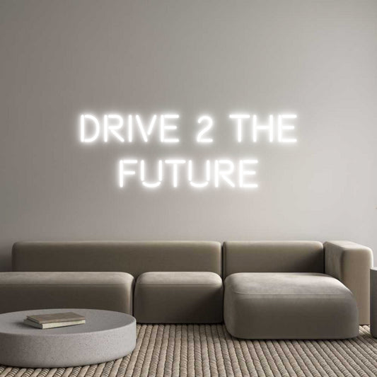 Anpassad Neonskylt: Drive 2 The