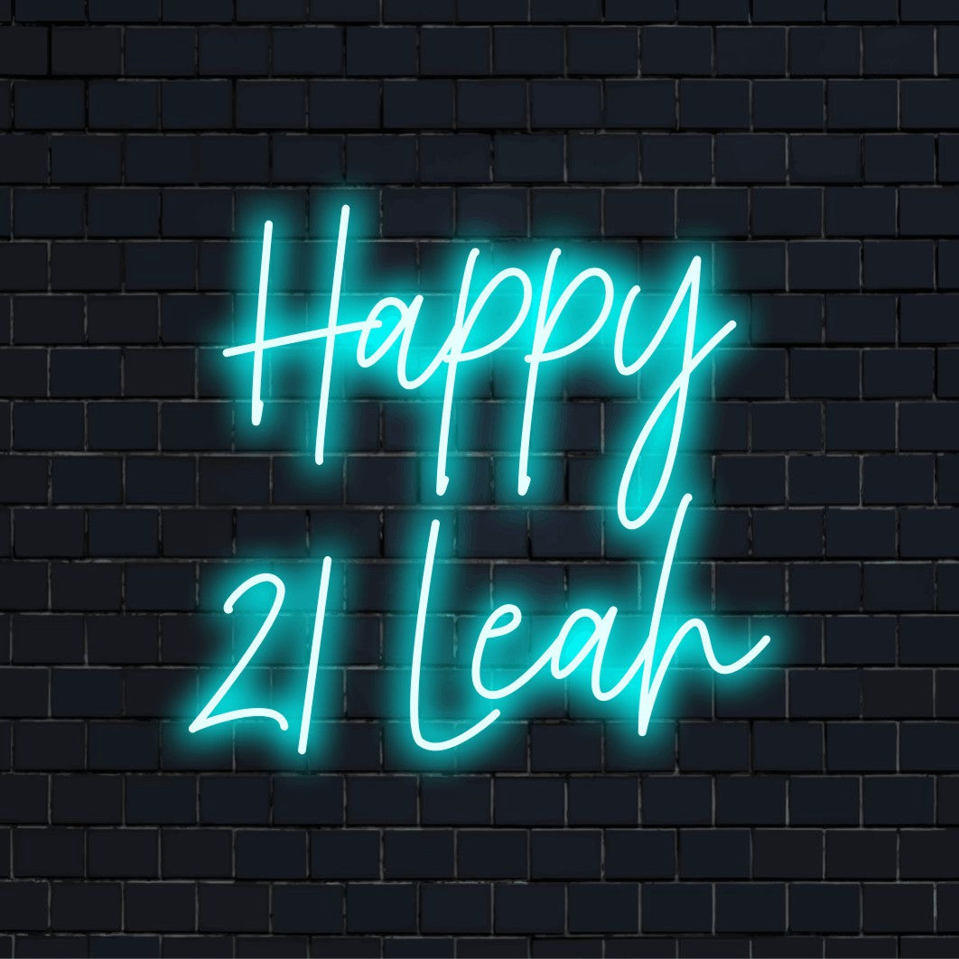 Happy 21 Leah Personalized Neon Light with glowing neon text on dark brick wall