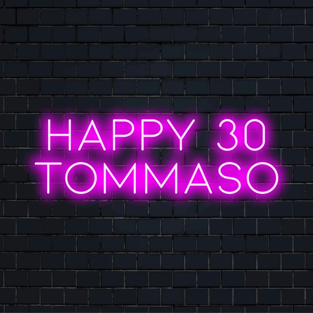 Happy 30 Tommaso Custom Name Neon Sign, bright neon lettering against brick backdrop