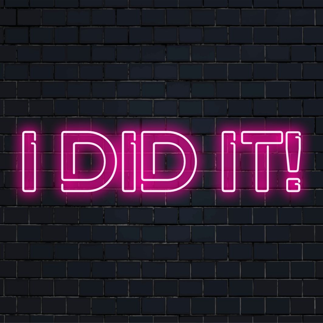 Anpassad LED-neonskylt med fet text I Did It! Perfekt för festlig inredning eller motivation med elegant neonglöd.