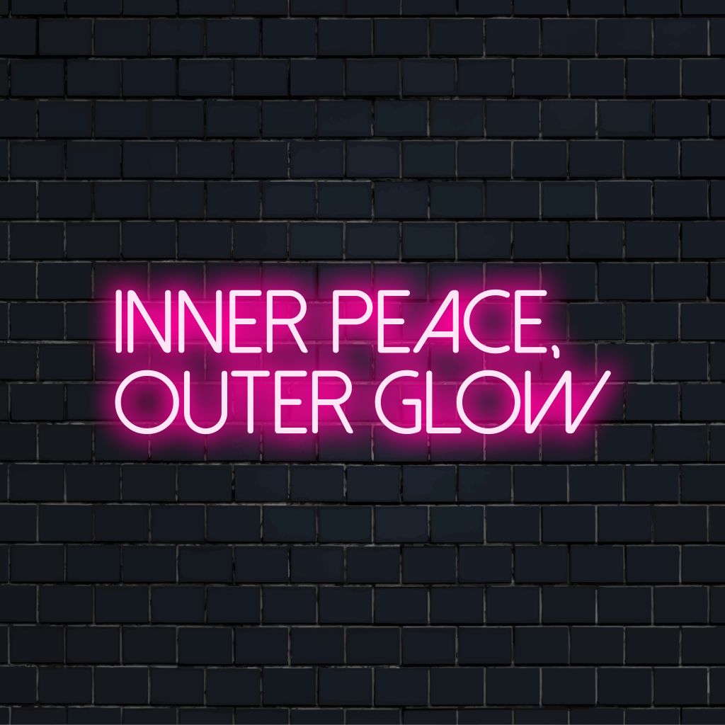 Inner Peace Outer Glow Neon Sign, soft neon glow on dark brick background