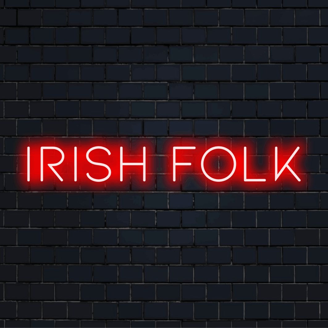 Irish Folk Neon Sign, glowing neon text on black brick background