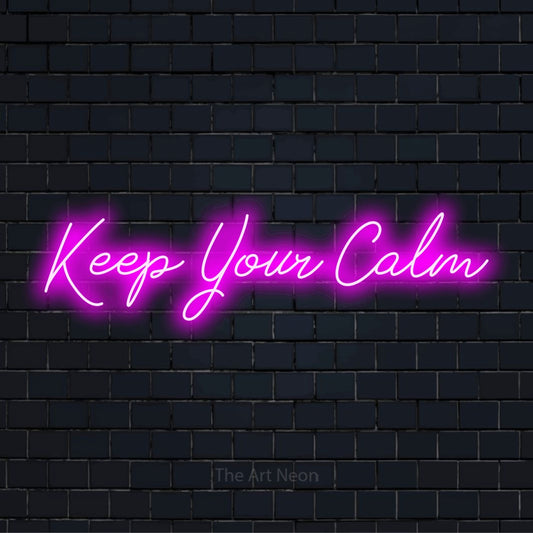 "Keep Your Calm" neon text design on a black brick wall