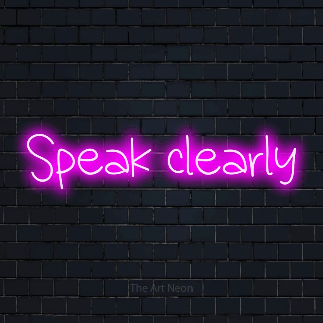 "Speak Clearly" text design with neon effect on a black brick wall