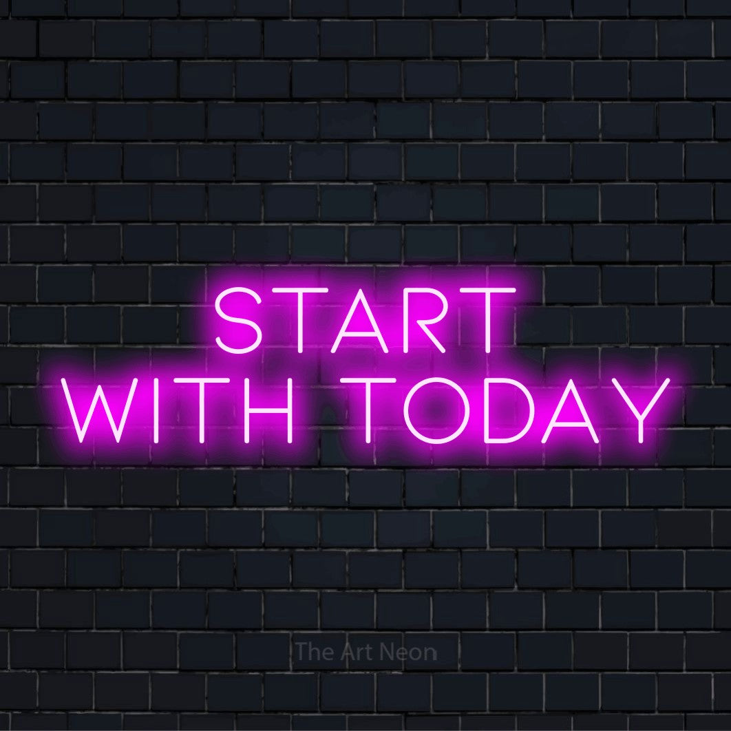 "Start With Today" neon text design on a black brick wall