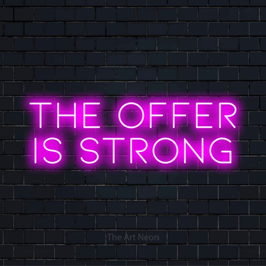 "The Offer Is Strong" text design with neon effect on a black brick wall