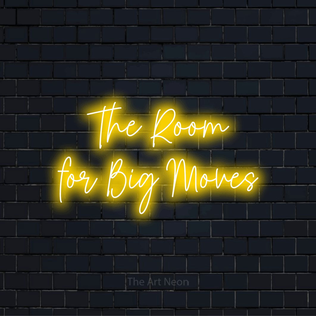 "The Room For Big Moves" neon text design on a black brick wall