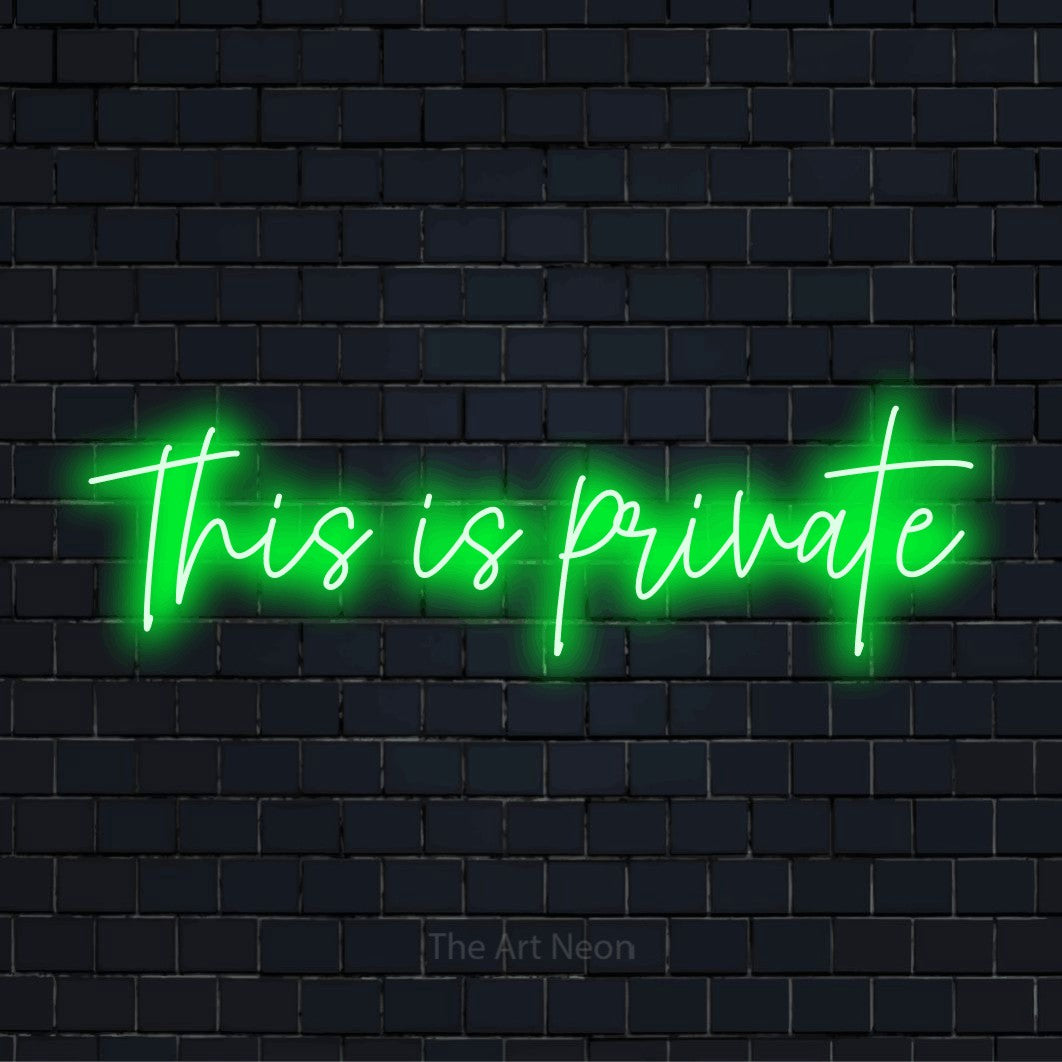 "This Is Private" glowing LED neon sign on a black brick wall
