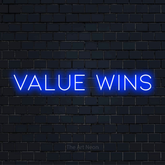 "Value Wins" glowing LED neon sign on a black brick wall