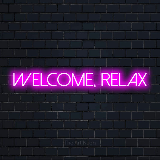 "Welcome, Relax" script-style LED neon sign on a black brick wall
