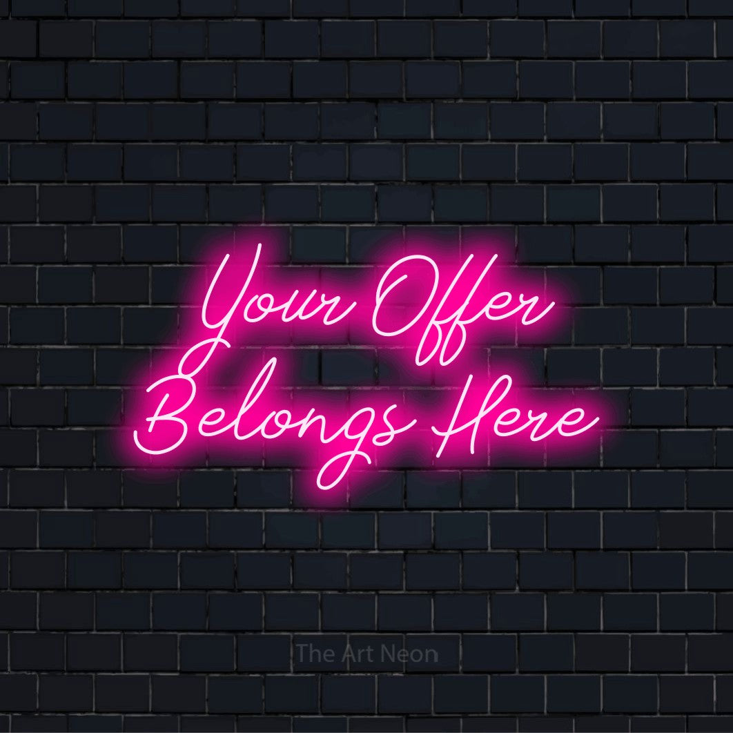 "Your Offer Belongs Here" text design with neon effect on a black brick wall