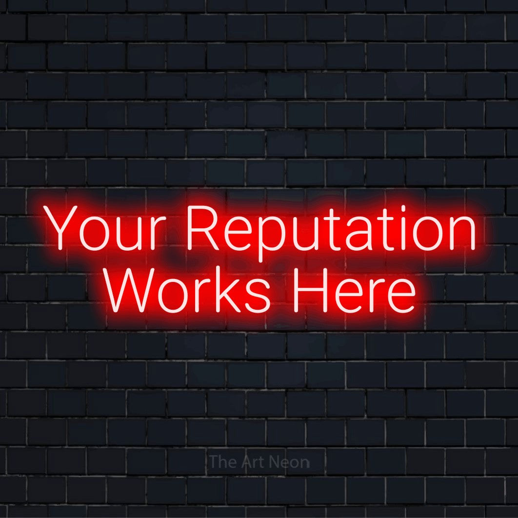"Your Reputation Works Here" text design with neon effect on a black brick wall